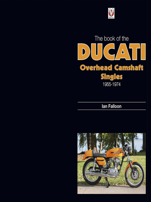 Title details for The Book of the Ducati Overhead Camshaft Singles by Ian Falloon - Available